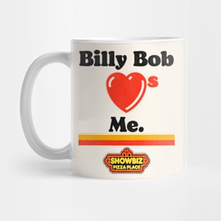 Billy Bob Loves Me Mug